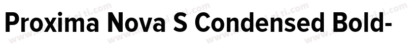 Proxima Nova S Condensed Bold字体转换